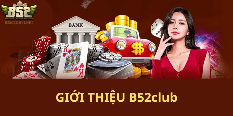 Giới thiệu B52club về lịch sử thành lập