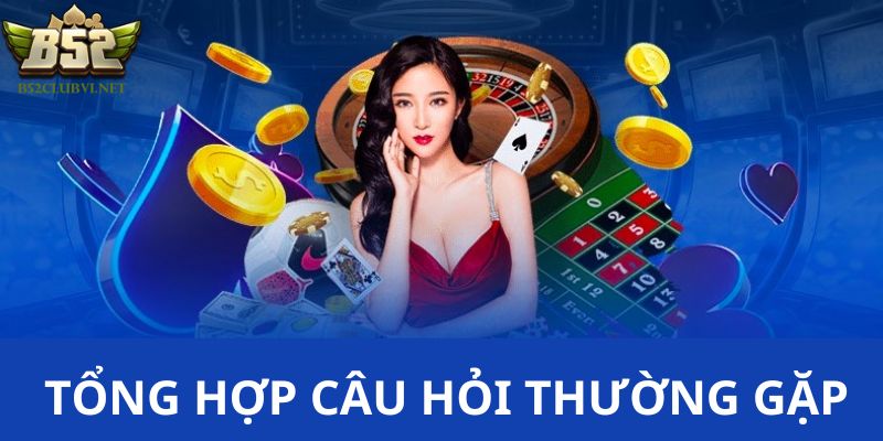 Nhà cái giải đáp các câu hỏi nhận về quan tâm từ thành viên