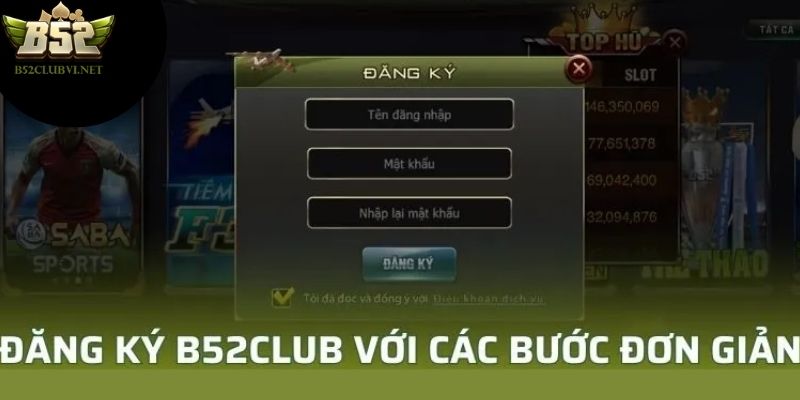 hướng dẫn đăng ký b52
